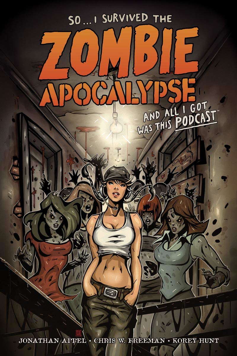 I Survived The Zombie Apocalypse and All I Got Was This Podcast poster