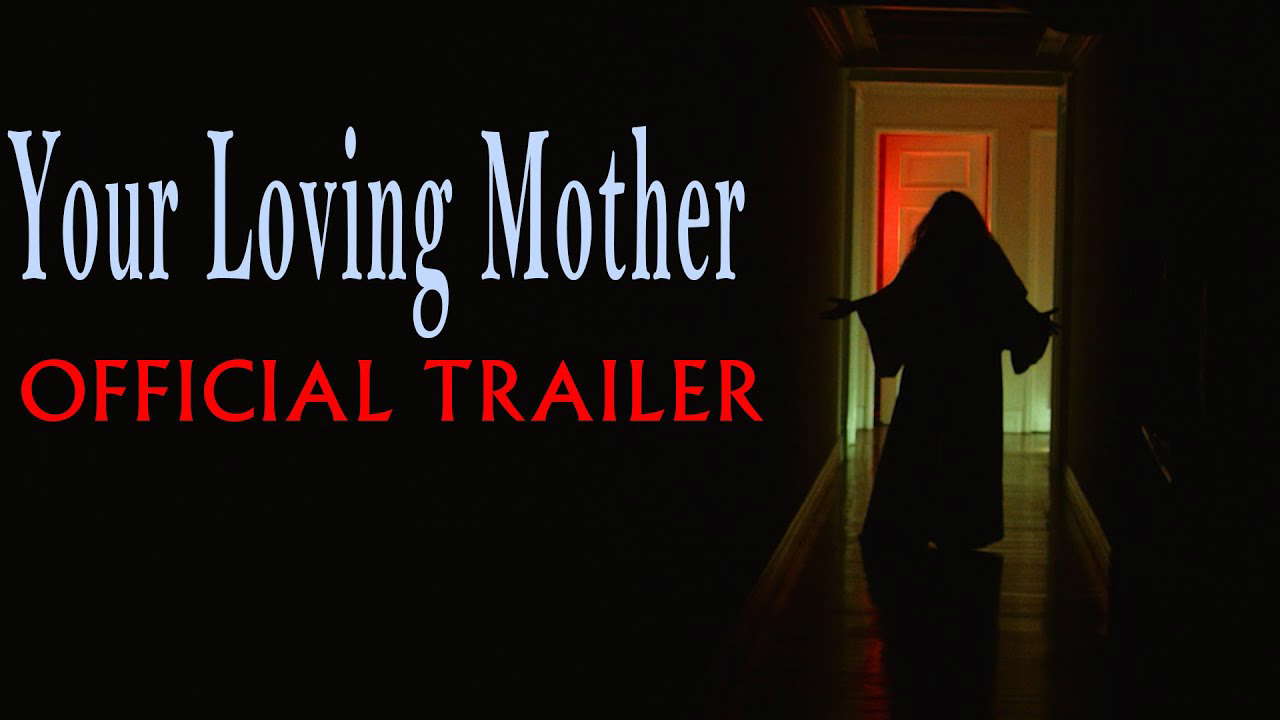YOUR LOVING MOTHER - Official Trailer [HD]