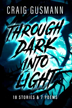 THROUGH DARK INTO LIGHT poster