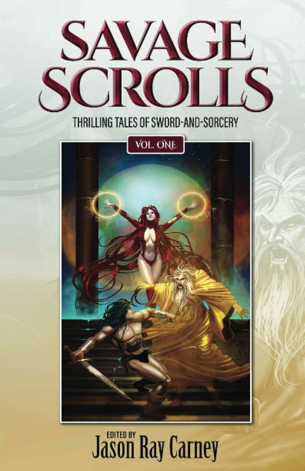 Savage Scrolls [Volume One]: Thrilling Tales of Sword-and-Sorcery poster