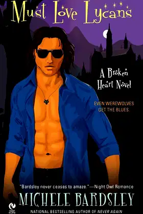 Must Love Lycans: A Broken Heart Novel (Broken Heart Vampires) poster