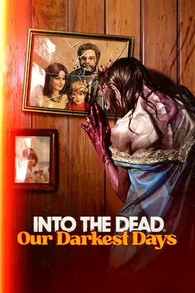 Into the Dead: Our Darkest Days poster