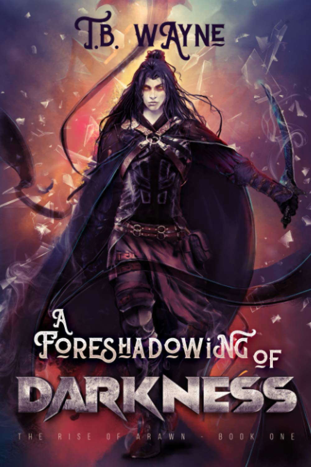 A Foreshadowing of Darkness: The Rise of Arawn, Book One poster