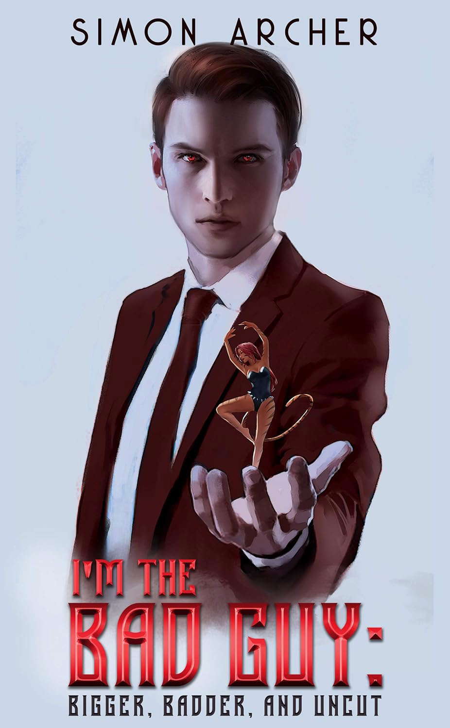 I'm the Bad Guy: Bigger, Badder, and Uncut: A Supervillain LitRPG Adventure poster