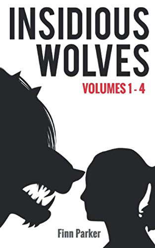 Insidious Wolves: Volumes 1-4 poster