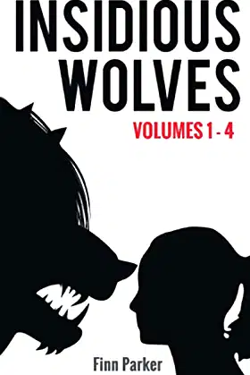 Insidious Wolves: Volumes 1-4 poster