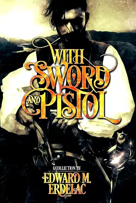 With Sword and Pistol poster