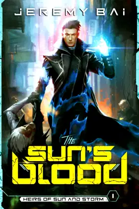 The Sun's Blood: A Progression Sci-Fi Adventure (Heirs of Sun and Storm) poster