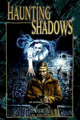 Haunting Shadows: A Wraith 20th Anniversary Edition Fiction Anthology poster