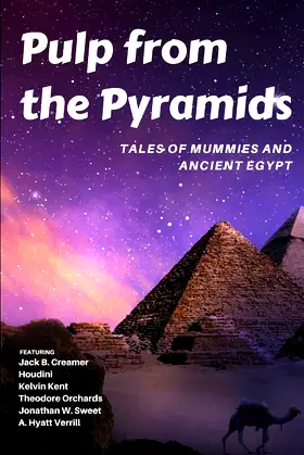 Pulp from the Pyramids: Tales of Mummies and Ancient Egypt poster