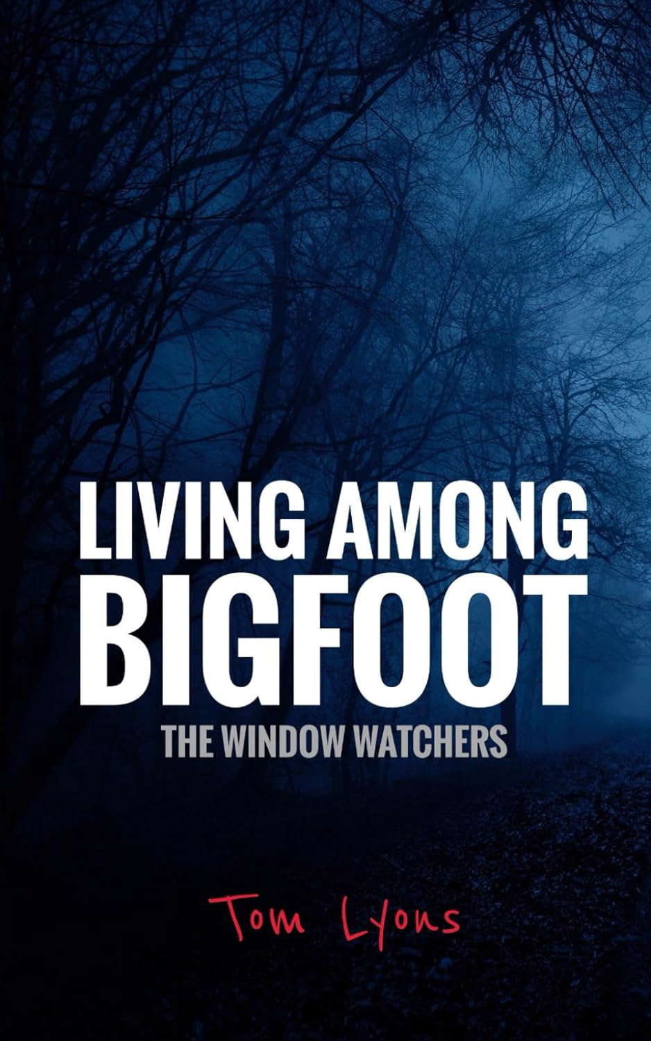 Living Among Bigfoot: The Window Watchers poster