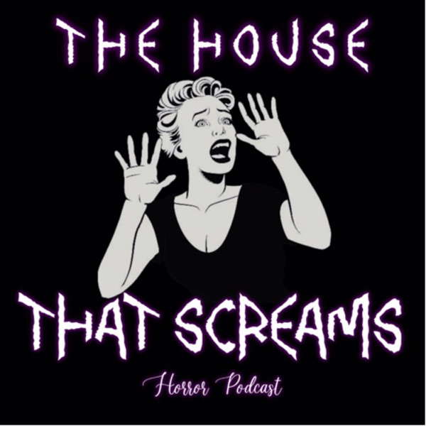 The House That Screams Horror Podcast poster