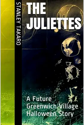 THE JULIETTES: A Future Greenwich Village Halloween Story (Mannetta Book 4) poster