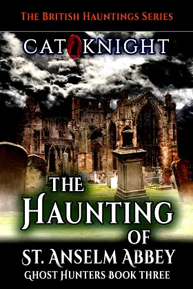 The Haunting of St Anselm Abbey (Ghost Hunters Book 3) poster