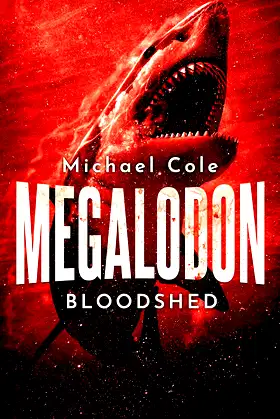 Megalodon Bloodshed (Deep Sea Predators Book 2) poster