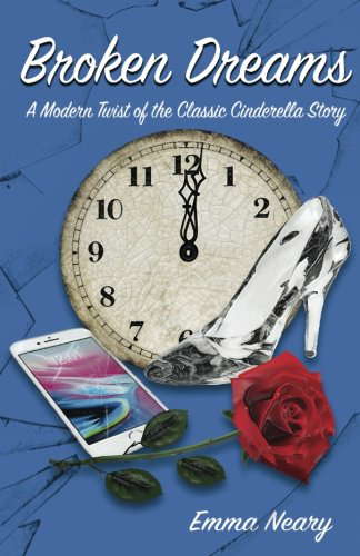 Broken Dreams: A Modern Twist of the Classic Cinderella Story poster