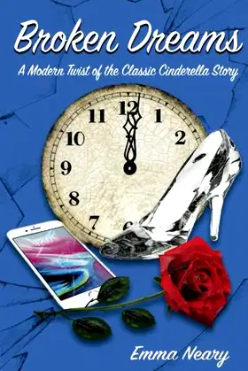Broken Dreams: A Modern Twist of the Classic Cinderella Story poster