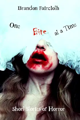 One Bite at a Time: Short Stories of Horror poster