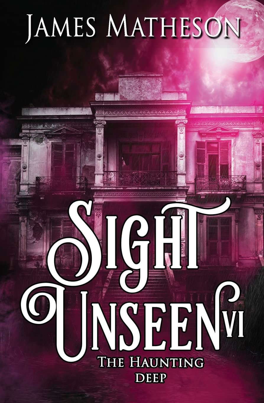 Sight Unseen VI: The Haunting Deep poster