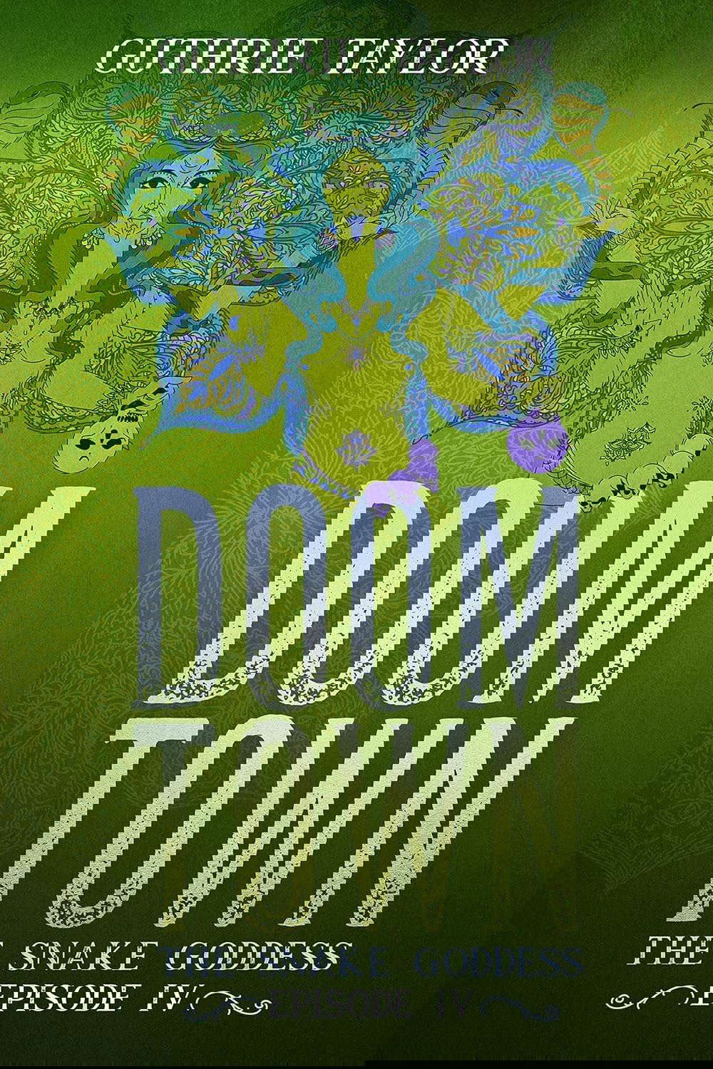 Doom Town: The Snake Goddess Episode IV poster