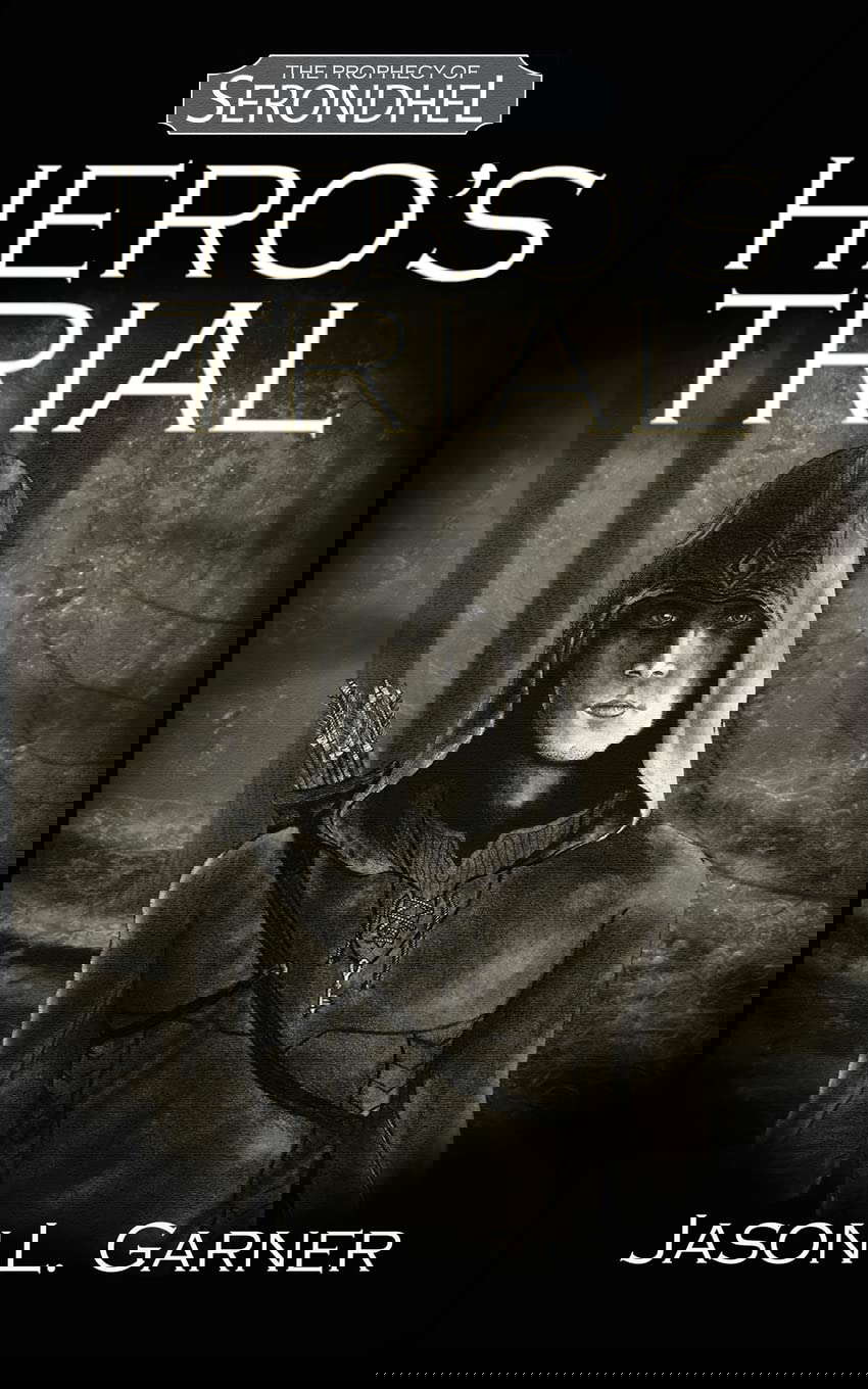 Hero's Trial (The Prophecy of Serondhel) poster