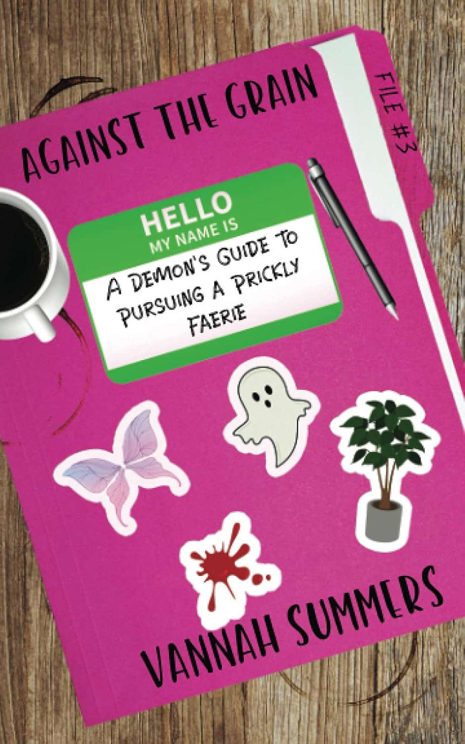 Against the Grain: A Demon's Guide to Pursuing a Prickly Faerie poster