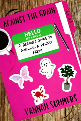 Against the Grain: A Demon's Guide to Pursuing a Prickly Faerie poster