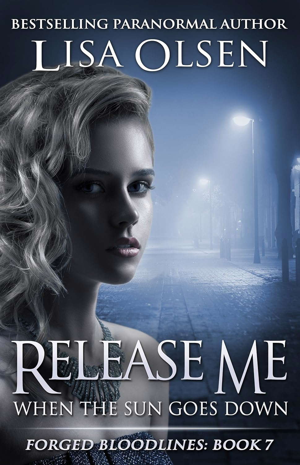Release Me When the Sun Goes Down (Forged Bloodlines Book 7) poster