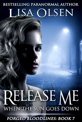 Release Me When the Sun Goes Down (Forged Bloodlines Book 7) poster