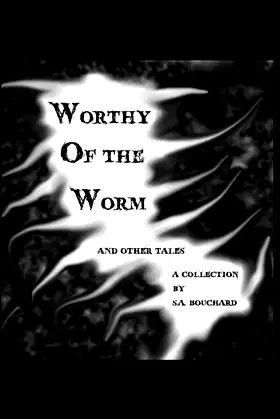 Worthy of the Worm: And other tales poster