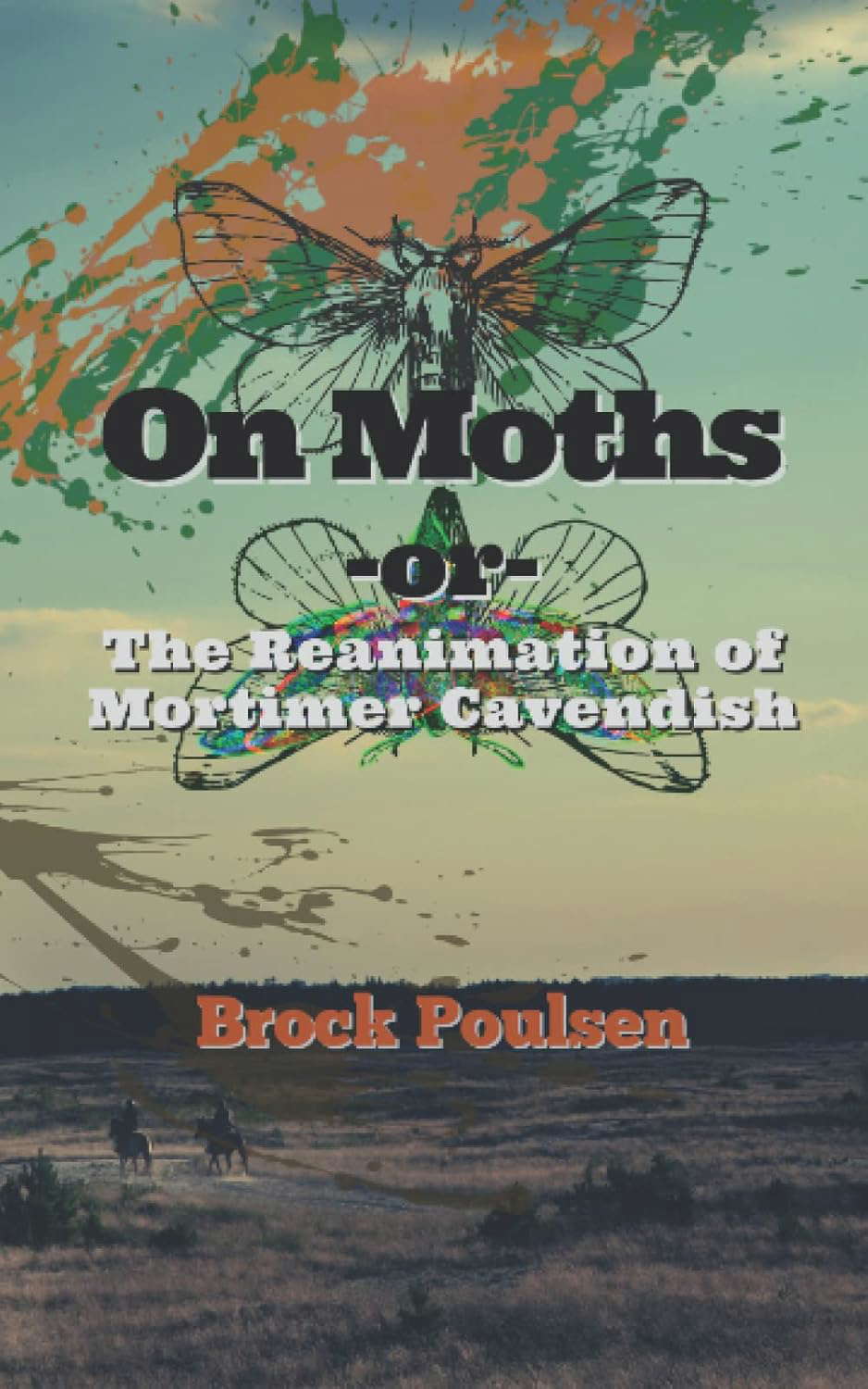 On Moths: -or- The Reanimation of Mortimer Cavendish (Bizarre Frontier) poster