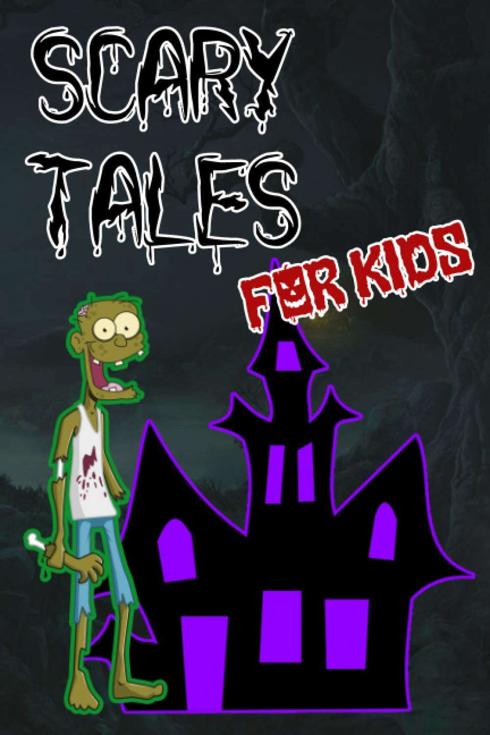 Scary Tales for Kids: Scary Tales for Kids at Night (Kids Edition) poster