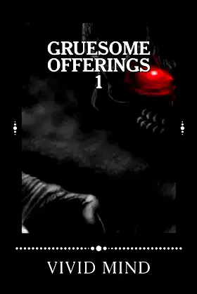 Gruesome Offerings: An Anthology of Twelve Extreme Horror Stories poster