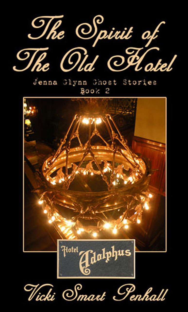 The Spirit of The Old Hotel (Jenna Glynn Ghost Stories Book 2) poster