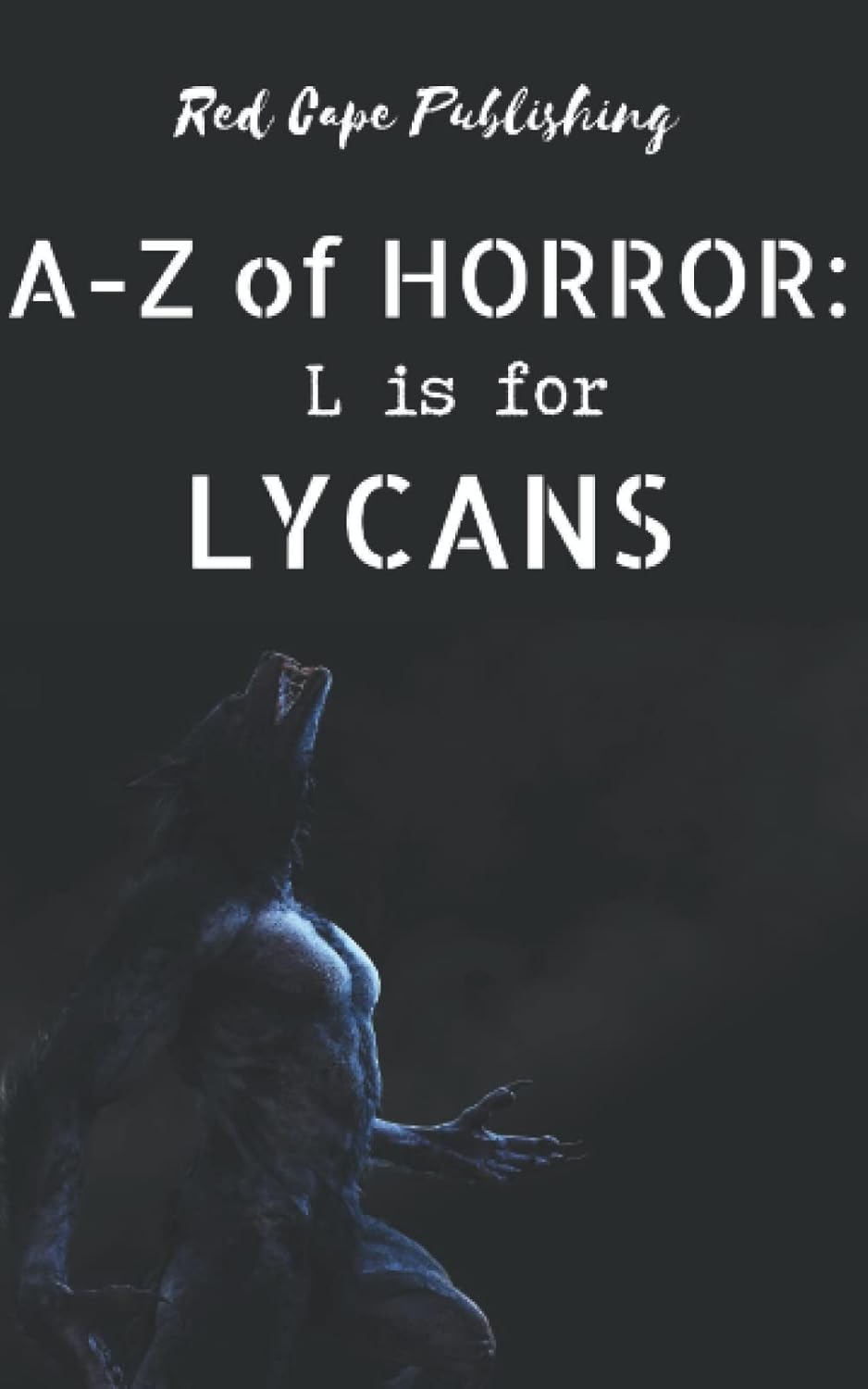 L is for Lycans (A to Z of Horror) poster