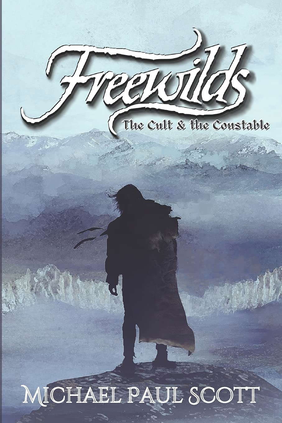 Freewilds: Book One: The Cult & the Constable poster