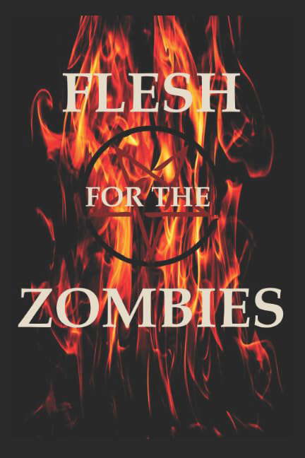 Flesh for the Zombies (The Mike Beem Chronicles) poster