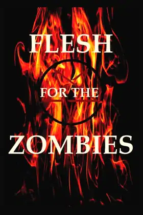 Flesh for the Zombies (The Mike Beem Chronicles) poster
