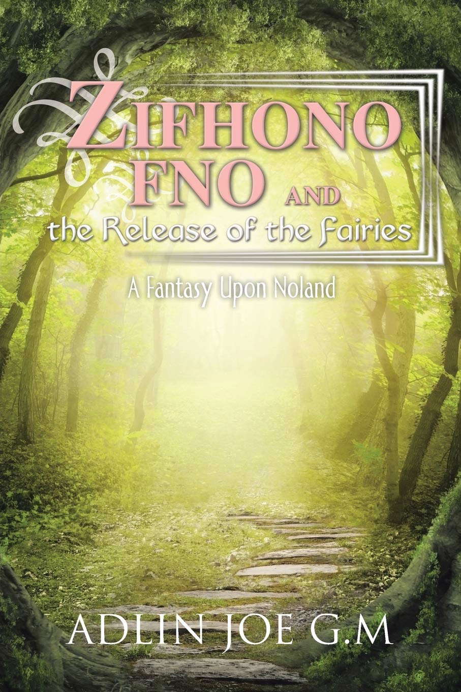 Zifhono Fno and the Release of the Fairies: A Fantasy Upon Noland poster