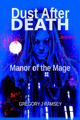 Dust After Death Book I: Manor of the Mage poster