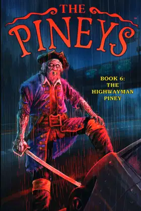 The Pineys: Book 6: The Highwayman Piney poster