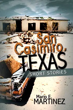 San Casimiro, Texas: Short Stories poster