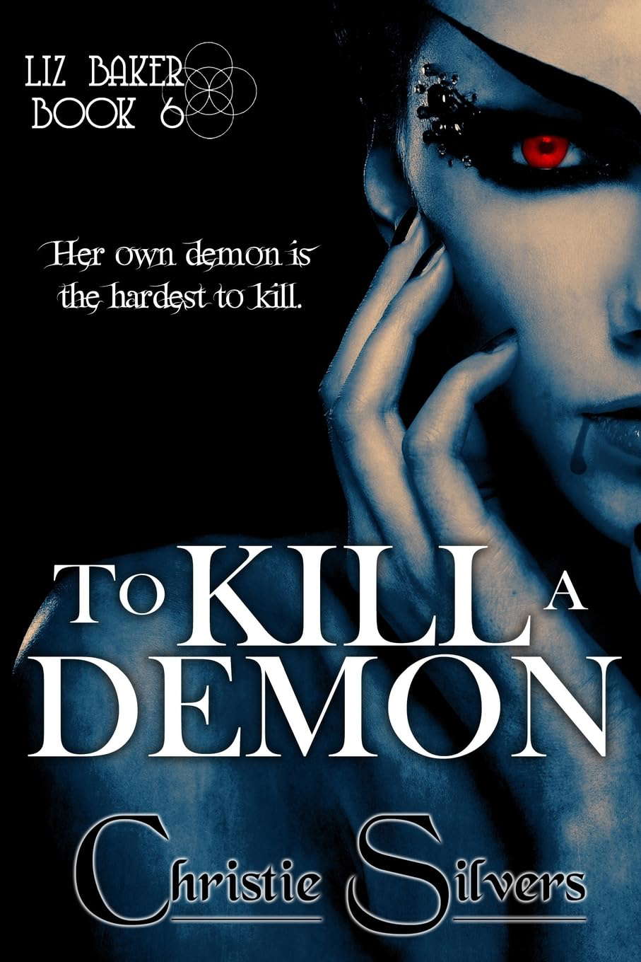 To Kill a Demon (Liz Baker, book 6) (Liz Baker series) poster
