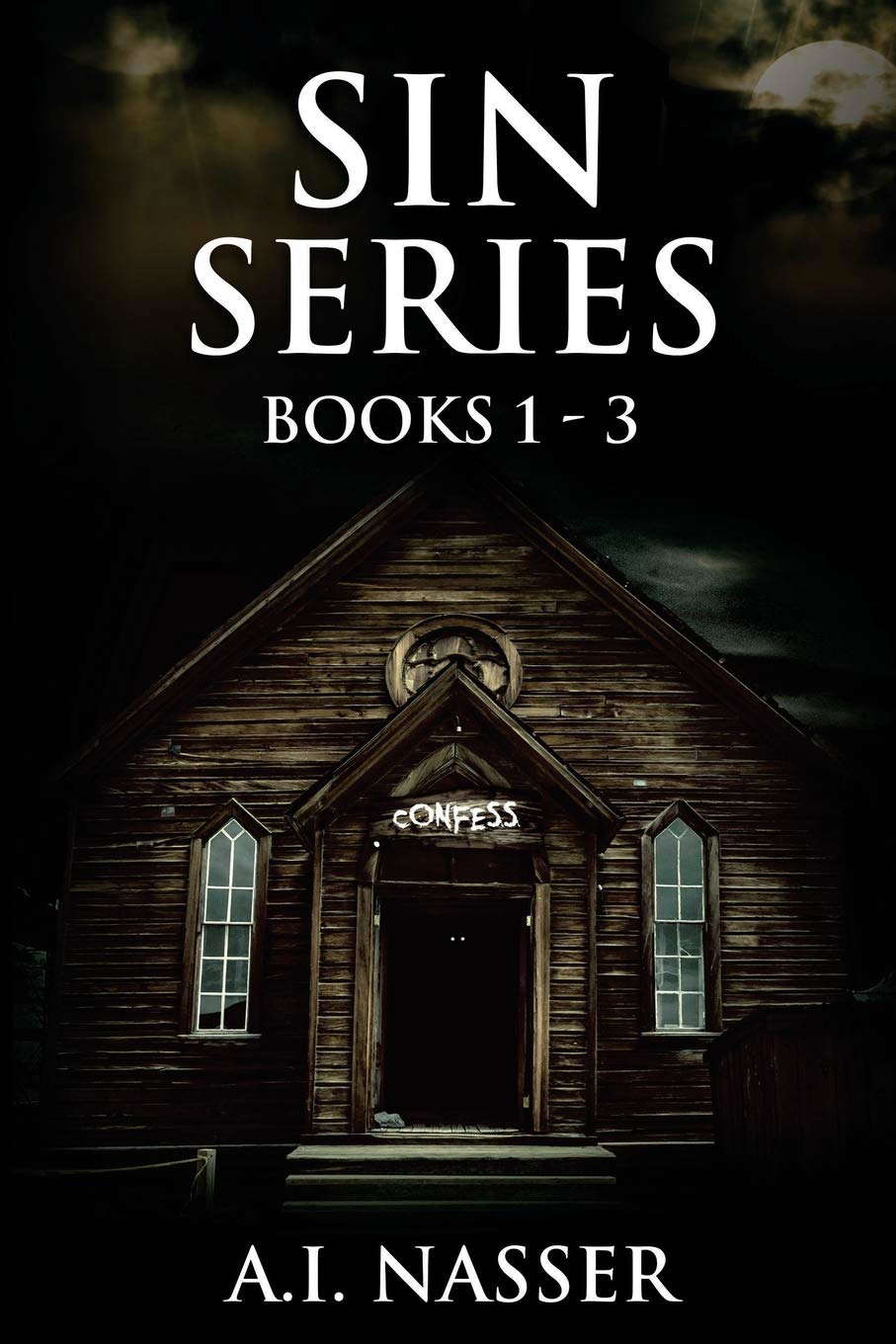 Sin Series: Books 1 - 3: Scary Horror Stories with Supernatural Suspense poster