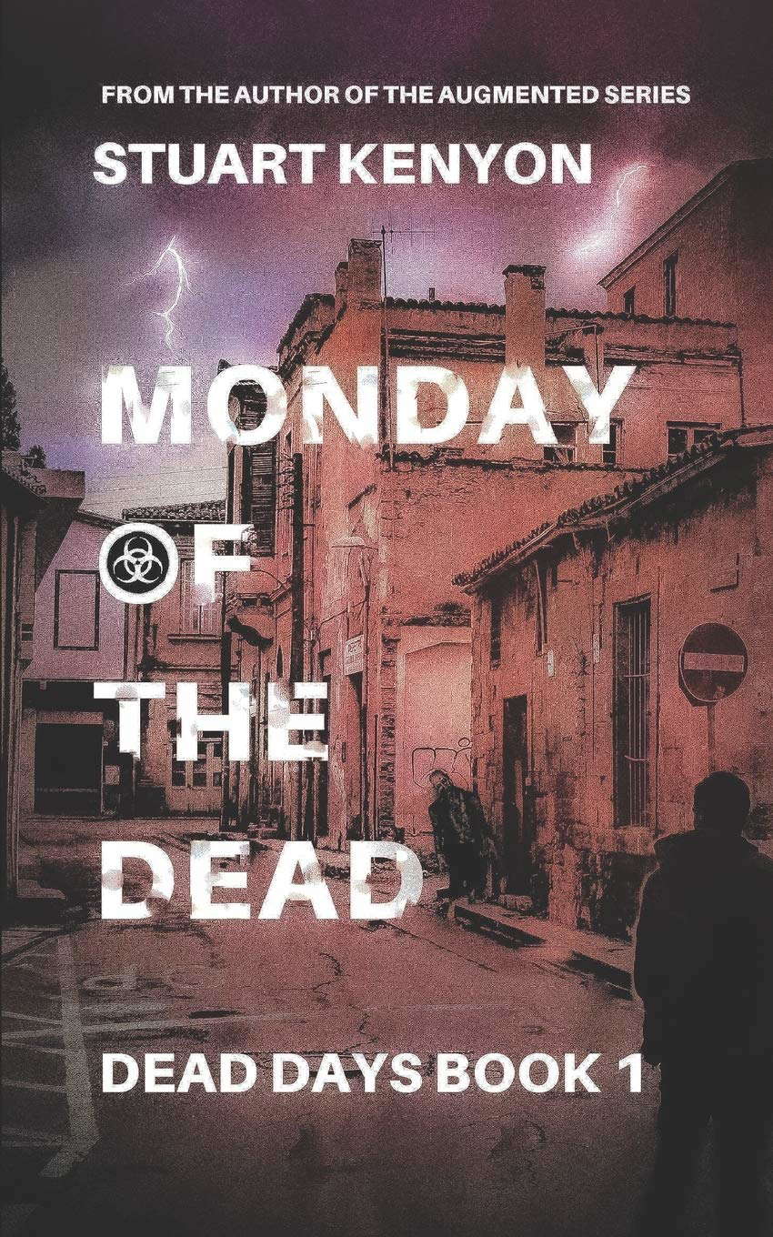 Monday of the Dead – Dead Days book 1: A British Zombie Apocalypse Series poster