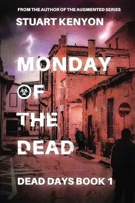Monday of the Dead – Dead Days book 1: A British Zombie Apocalypse Series poster