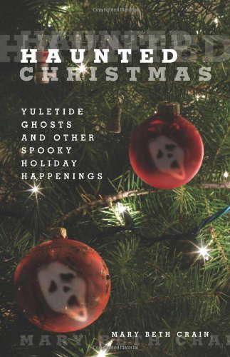 Haunted Christmas: Yuletide Ghosts and Other Spooky Holiday Happenings poster