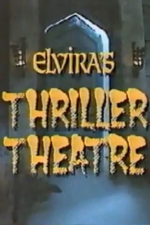 Elvira's Thriller Theatre poster