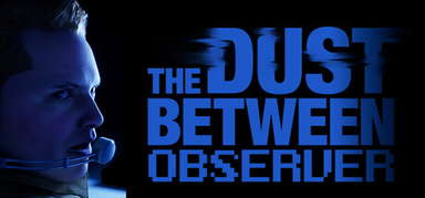 The Dust Between: Observer capsule