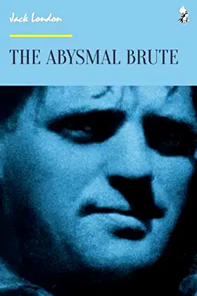 The Abysmal Brute poster